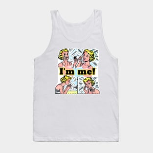 I am me, I take care of myself and every day I see myself more beautiful Tank Top